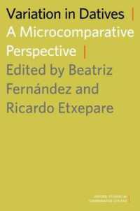 与格の変異（オックスフォード比較統語論研究叢書）<br>Variation in Datives : A Microcomparative Perspective (Oxford Studies in Comparative Syntax)