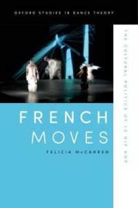 フランスのヒップポップ<br>French Moves : The Cultural Politics of le hip hop (Oxford Studies in Dance Theory)