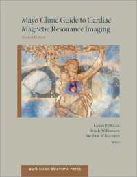 Mayo Clinic Guide to Cardiac Magnetic Resonance Imaging (Mayo Clinic Scientific Press) （2ND）