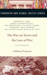 対テロ戦争と戦争法（第２版）<br>The War on Terror and the Laws of War : A Military Perspective (Terrorism and Global Justice Series) （2ND）