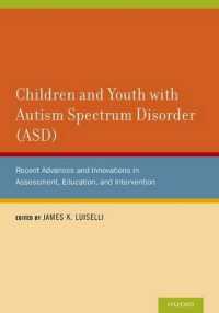 児童・青年の自閉スペクトラム症<br>Children and Youth with Autism Spectrum Disorder (ASD) : Recent Advances and Innovations in Assessment, Education, and Intervention