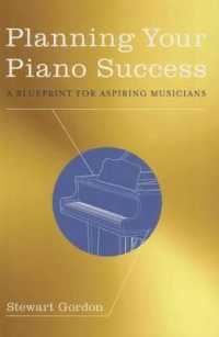 Planning Your Piano Success : A Blueprint for Aspiring Musicians