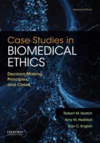 生命医学倫理ケーススタディ（第２版）<br>Case Studies in Biomedical Ethics : Decision-Making, Principles & Cases （2ND）