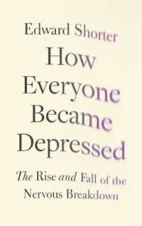 How Everyone Became Depressed : The Rise and Fall of the Nervous Breakdown