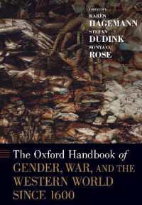 オックスフォード版　ジェンダーと戦争の西洋世界史ハンドブック：1600年以後<br>The Oxford Handbook of Gender, War, and the Western World since 1600 (Oxford Handbooks)