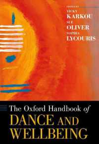 オックスフォード版　ダンスと健康ハンドブック<br>The Oxford Handbook of Dance and Wellbeing (Oxford Handbooks)