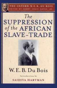 The Suppression of the African Slave-Trade to the United States of America, 1638-1870 : The Oxford W. E. B. Du Bois, Volume 1
