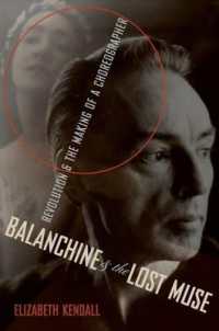 バランシン、ロシア革命と失われたミューズ<br>Balanchine and the Lost Muse : Revolution and the Making of a Choreographer