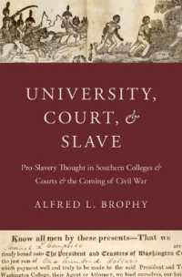 University, Court, and Slave : Pro-Slavery Thought in Southern Colleges and Courts and the Coming of Civil War