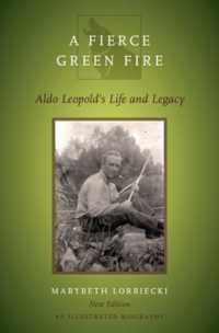 A Fierce Green Fire : The Life and Legacy of Aldo Leopold （2ND）