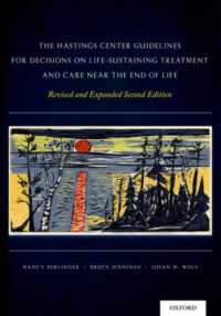 The Hastings Center Guidelines for Decisions on Life-Sustaining Treatment and Care Near the End of Life : Revised and Expanded Second Edition （2ND）