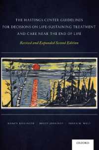 終末期医療の意思決定：ヘイスティングス・センター・ガイドライン（第２版）<br>The Hastings Center Guidelines for Decisions on Life-Sustaining Treatment and Care Near the End of Life : Revised and Expanded Second Edition （2ND）