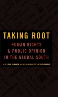 途上国における人権と世論<br>Taking Root : Human Rights and Public Opinion in the Global South (Oxford Studies in Culture and Politics)