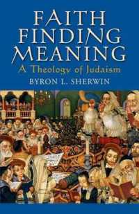 Faith Finding Meaning : A Theology of Judaism