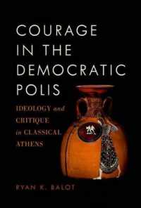 Courage in the Democratic Polis : Ideology and Critique in Classical Athens