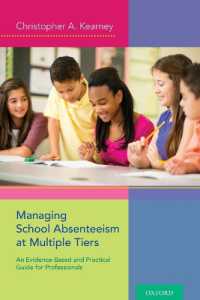 Managing School Absenteeism at Multiple Tiers : An Evidence-Based and Practical Guide for Professionals