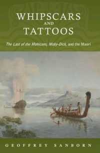 マオリとクーパー『モヒカン族の最後』、メルヴィル『白鯨』の成立<br>Whipscars and Tattoos : The Last of the Mohicans, Moby-Dick, and the Maori