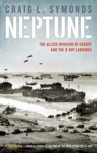 Neptune : The Allied Invasion of Europe and the D-Day Landings