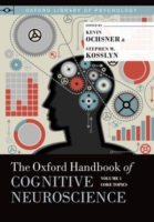 The Oxford Handbook of Cognitive Neuroscience : Core Topics (Oxford Library of Psychology) 〈1〉 （1ST）