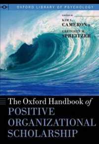 オックスフォード版 ポジティブ組織論ハンドブック<br>The Oxford Handbook of Positive Organizational Scholarship (Oxford Library of Psychology)