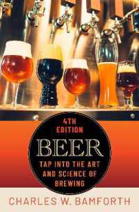 ビール醸造の科学とビジネス（第４版）<br>Beer : Tap into the Art and Science of Brewing （4TH）