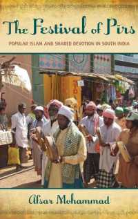 The Festival of Pirs : Popular Islam and Shared Devotion in South India