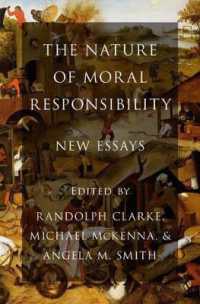 道徳的責任とは何か：新論文集<br>The Nature of Moral Responsibility : New Essays