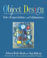 Object Design : Roles, Responsibilities, and Collaborations