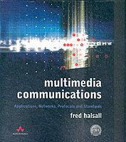 Multimedia Communications : Applications, Networks, Protocols, and Standards