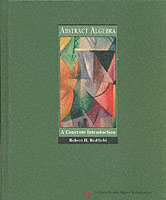 Abstract Algebra : A Concrete Introduction