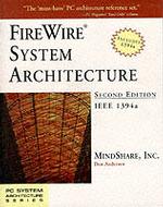 Firewire System Architecture : IEEE 1394A (Pc System Architecture Series) （2 SUB）