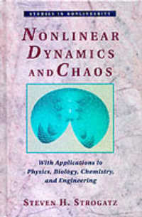 Nonlinear Dynamics and Chaos : With Applications to Physics, Biology, Chemistry and Engineering