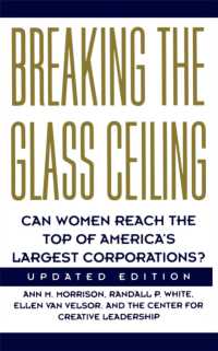 Breaking the Glass Ceiling : Can Women Reach the Top of America's Largest Corporations. Updated Edition