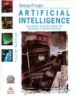 Artificial Intelligence : Structures and Strategies for Complex Problem Solving （4TH）