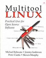 Multitool Linux : Practical Uses for Open Source Software