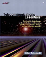 Telecommunication Essentials : The Complete Global Reference Source to Communications Fundamentals, Data Networking and the Internet, and Next-Generat