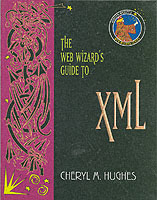 The Web Wizard's Guide to Xml (Addison-wesley Web Wizard Series)