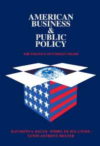 American Business and Public Policy : The politics of foreign trade （2ND）