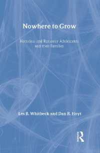 Nowhere to Grow : Homeless and Runaway Adolescents and Their Families (Social Institutions and Social Change Series)