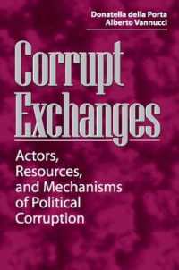 Corrupt Exchanges : Actors, Resources, and Mechanisms of Political Corruption