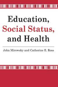 教育、社会的地位と健康<br>Education, Social Status, and Health (Social Institutions and Social Change Series)
