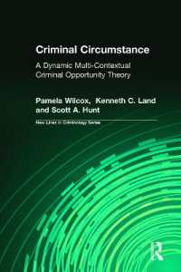 Criminal Circumstance : A Dynamic Multi-Contextual Criminal Opportunity Theory (New Lines in Criminology Series)