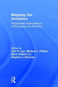 Mapping Our Ancestors : Phylogenetic Approaches in Anthropology and Prehistory