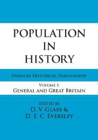 人口の歴史 第１巻：一般・英国<br>Population in History : Essays in Historical Demography, Volume I: General and Great Britain