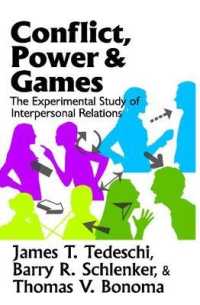 Conflict, Power, and Games : The Experimental Study of Interpersonal Relations