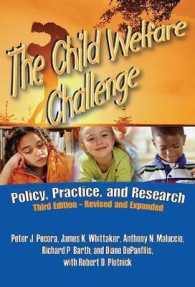 The Child Welfare Challenge : Policy, Practice, and Research (Modern Applications of Social Work) （3 REV EXP）