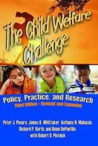 The Child Welfare Challenge : Policy, Practice, and Research (Modern Applications of Social Work) （3 REV EXP）