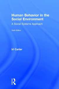 Human Behavior in the Social Environment : A Social Systems Approach (Modern Applications of Social Work Series) （6TH）
