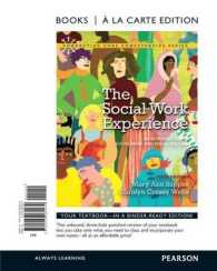 The Social Work Experience : An Introduction to Social Work and Social Welfare （6 UNBND）