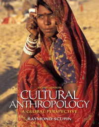 Cultural Anthropology : A Global Perspective （8TH）